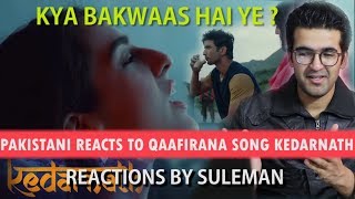 Pakistani Reacts To Qaafirana Song  Arijit Singh  Sushant Singh Rajput  Sara Ali Khan [upl. by Cosenza]