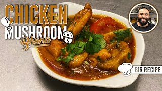 CHICKEN MUSHROOM BHUNA  SIMPLE EASY TO FOLLOW  HOW TO COOK  BIR RECIPE  BALTI  KARAHI  INDIAN [upl. by Anerat]