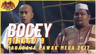 Persembahan Penuh BOCEY EP 9  MAHARAJA LAWAK MEGA 2017 [upl. by Wamsley]