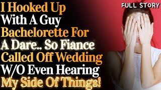 I hooked up with a guy at my Bachelorette as a dare but fiance threw a fit amp called wedding off [upl. by Ceil]