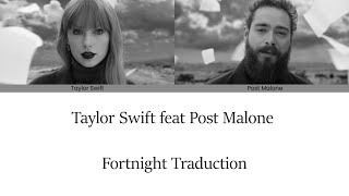 Taylor Swift feat Post Malone  Fortnight  Traduction [upl. by Adair]