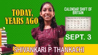 SEPTEMBER 03  TODAY YEARS AGOCALENDAR SHIFT OF BRITAINSHIVANKARI P THANKACHI [upl. by Miranda]