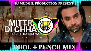 Mittran Di Chhatri To Udh Gayi ft Babbu Maan DJ Punjabi Song Dhol Remix [upl. by Maximilian178]