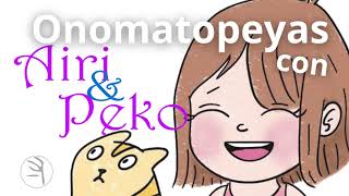 Onomatopeyas japonesas con Airi amp Peko  Aprende japonés con Viaje de Issun  Curso de japonés [upl. by Carol-Jean28]