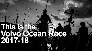 This is the Volvo Ocean Race 201718  Volvo Ocean Race [upl. by Enelyad325]