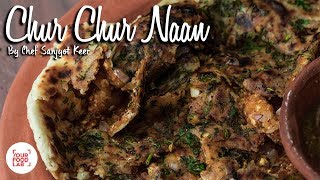 Chur Chur Naan Recipe  Delhi Style Chur Chur Naan  Chef Sanjyot Keer  Your Food Lab [upl. by Geiger919]