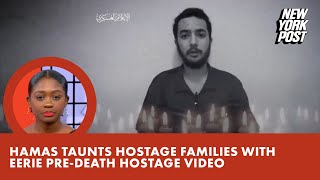 Hamas taunts slain hostages’ kin with new video of captives before death promises ‘last messages’ [upl. by Dnaleel]