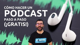 Cómo hacer un PODCAST GRATIS paso a paso [upl. by Elkcim]