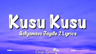 Kusu Kusu Lyrics Satyameva Jayate 2  Nora Fatehi  Zahrah S Khan Dev Negi John Abraham [upl. by Feune]