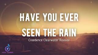 Have You Ever Seen The Rain Lyrics  Creedence Clearwater Revival [upl. by Hach]