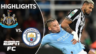 Newcastle United vs Manchester City  Carabao Cup Highlights  ESPN FC [upl. by Meurer]