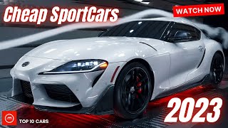 10 BEST SPORTS CARS That Are Still quotCHEAPquot In 2023 [upl. by Alonzo127]