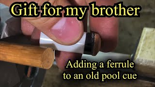 Putting a ferrule on an old pool cue for my brother [upl. by Laenej]