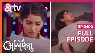 Agni को पता चला अपनी माँ का सच  Agnifera  Full Ep 400  andtvchannel [upl. by Sellma]