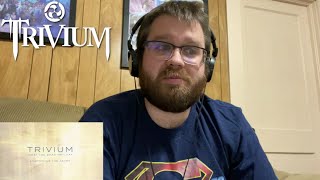 Trivium  Scattering The Ashes Official Audio Reaction [upl. by Aiblis823]