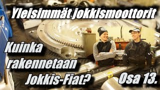 Yleisimmät Jokkismoottorit  Osa 13  Kuinka rakennetaan JokkisFiat  Ari Huhtala [upl. by Ursal870]