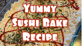 Delicious Sushi Bake Easy Recipe [upl. by Xad239]