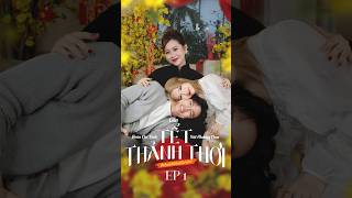 🌼 TẾT THẢNH THƠI EP1 🎉 by Ciin Việt Phương Thoa Đoàn Thế Vinh  Music by Sơn Tùng MTP ♥️ [upl. by Magnus]