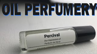 Oil Perfumery Percival PDM First Impressions [upl. by Orvas]