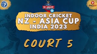 NZASIA CUP INDOOR CRICKET TOURNAMENT  2023  COURT 5  DAY 2 [upl. by Joli]