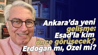 Ankara’da yeni gelişme Esad’la kim önce görüşecek Erdoğan mı Özel mi [upl. by Forrer]