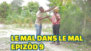 LE MAL DANS LE MAL EPISODE9 GEN BAGAY DEMA TINE PAGA LALA BOULIKI MIA SISI TIBOUK JIMMY [upl. by Bassett]