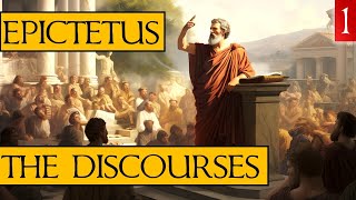 The Discourses of Epictetus  Book 1  My Narration amp Notes [upl. by Tterrej975]