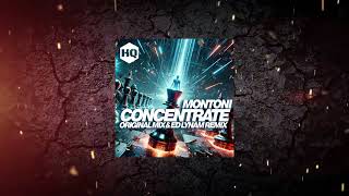 Montoni  Concentrate Ed Lynam Remix  HQ Recordings [upl. by Shepard]