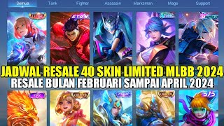 JADWAL RESALE 40 SKIN LIMITED MLBB FEBRUARI SAMPAI APRIL 2024 SKIN STUN MWORLD ATOMIC CC LEGEND [upl. by Alleram]