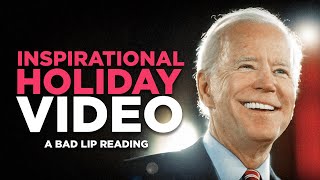 quotINSPIRATIONAL HOLIDAY VIDEOquot — A Bad Lip Reading of Joe Biden [upl. by Myles]