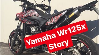 Yamaha Wr125x Story [upl. by Bigod]