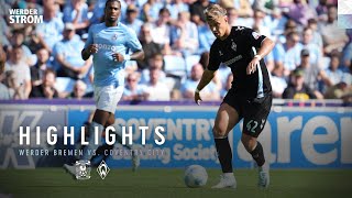 Coventry City vs Werder Bremen 12  Highlights  Testspiel [upl. by Hesky]