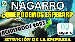 💥RESULTADOS NAGARRO 2023 ¿QUE PODEMOS ESPERAR EN 2024 [upl. by Quartet877]