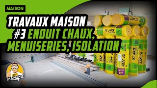 Je construis ma maison 3  enduit chaux menuiseries isolation [upl. by Oilisab]