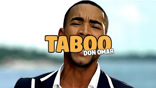 Don Omar  Taboo LetrasLyrics [upl. by Iloj976]