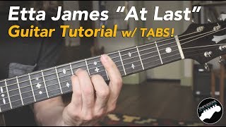 Etta James  At Last  Guitar Lesson  Chords Lyrics and Tabs [upl. by Melly]