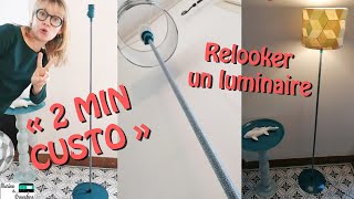 Tuto DIY quot2 min custoquot  Customiser facilement un luminaire [upl. by Melosa]