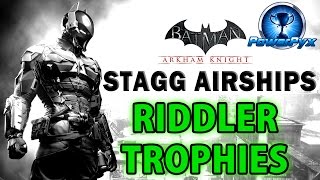 Batman Arkham Knight  Stagg Enterprises Airships  All Riddler Trophy Locations [upl. by Lytsirk557]