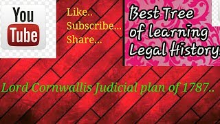 Lord Cornwallis Judicial Plan of 1787 under Legal History।।LLB NOTES।।LEGAL HISTORY।। [upl. by Sevik42]