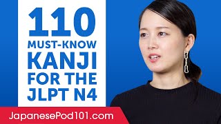 110 Kanji You MustKnow for the JLPT N4 [upl. by Odrarej457]