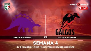 LFA EN VIVO DINOS de Saltillo vs GALGOS de Tijuana [upl. by Brecher]