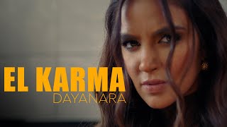 Dayanara  El Karma Video Oficial [upl. by Eyahsal779]