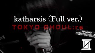 東京喰種  re 最終章 OP katharsis Full ver  TK from 凛として時雨【バンドカバー】【演奏してみた】Tokyo Ghoul [upl. by Stroud445]