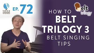 Ep 72 quotHow To Belt Trilogy Part 3quot  Belt Singing Tips [upl. by Lauer344]