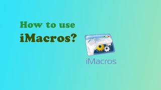 How to use imacros [upl. by Idoux955]