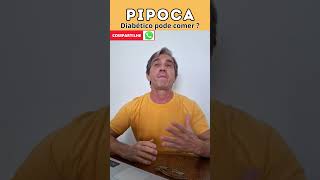 DIABETES Diabético Pode Comer Pipoca  diabetes diabetestipo1 diabetestipo2 dietaparadiabeticos [upl. by Lupien]