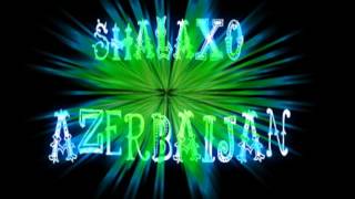 Shalaxo Azerbaijan Music [upl. by Ruby699]