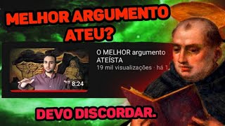 Analisando o quotMELHOR argumento ATEÍSTAquot de MatheusBenites [upl. by Fisch]