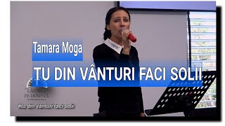 tudinvânturifacisolii TU DIN VÂNTURI FACI SOLII TAMARA MOGA [upl. by Anestassia982]