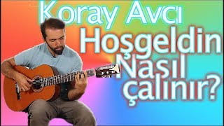 Birsen Tezer Koray Avcı HOŞGELDİN Orjinal Akor Gitar dersleri [upl. by Omsoc]